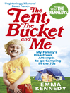 The Tent, the Bucket and Me (eBook)